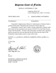 Supreme Court of Florida MONDAY, SEPTEMBER 22, 2008 CASE NO.: SC08-1387 Lower Tribunal No(s).: [removed],337(18A) THE FLORIDA BAR