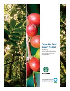 Colombia Field Survey Report Prepared by Conservation International Teresa Castillejos, Elizabeth Baer and Bambi Semroc