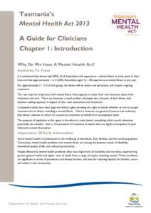 Tasmania’s Mental Health Act 2013 A Guide for Clinicians Chapter 1: Introduction Why Do We Have A Mental Health Act? Authority To Treat