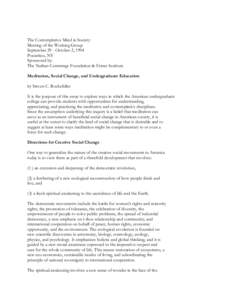 The Contemplative Mind in Society Meeting of the Working Group September 29 ­ October 2, 1994 Pocantico, NY Sponsored by: The Nathan Cummings Foundation & Fetzer Institute