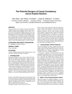 The Potential Dangers of Causal Consistency and an Explicit Solution Peter Bailis† , Alan Fekete , Ali Ghodsi†,‡ , Joseph M. Hellerstein† , Ion Stoica† † University of California, Berkeley   University of S