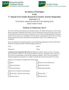 Invitation to Participate in the 1st Annual UAA Faculty Research & Creative Activity Symposium September 5-8 To be held in conjunction with the Grand Opening of the Alaska Airlines Center