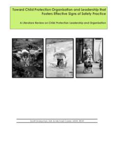 Toward Child Protection Organisation and Leadership that Fosters Effective Signs of Safety Practice A Literature Review on Child Protection Leadership and Organisation Scott Maksymyk, MA & Michael Caslor, MSW, RSW