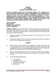 AGENDA CITY COUNCIL TUESDAY, SEPTEMBER 2, 2014 NOTICE IS HEREBY GIVEN THAT THE GLENN HEIGHTS CITY COUNCIL WILL HOLD A REGULAR MEETING ON TUESDAY, SEPTEMBER 2, 2014 BEGINNING AT 7:00 P.M. IN THE CITY HALL COUNCIL CHAMBERS