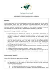 Australian Racing Board AMENDMENT TO AUSTRALIAN RULES OF RACING Summary Following recent cases, the Chairman of Stewards Committee (COSC) believes that AR.178F needs to cover treatments such as shock wave, acupuncture, v