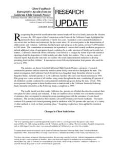 Client Feedback: Retrospective Results from the California Child Custody Project California Statewide Office of Family Court Services Administrative Office of the Courts Judicial Council of California