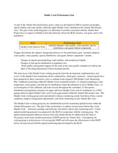 Muddy Creek Performance Goal  As part of the Atlantic Rim performance goals, a plan was developed in 2008 to monitor geomorphic, aquatic habitat, and water quality within the upper Muddy Creek watershed in the Atlantic R