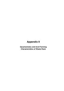 Appendix 9 Geochemistry and Acid Forming Characteristics of Waste Rock Prepared by: