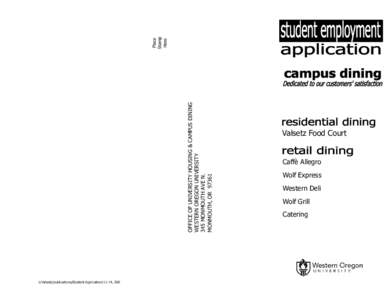 OFFICE OF UNIVERSITY HOUSING & CAMPUS DINING WESTERN OREGON UNIVERSITY 345 MONMOUTH AVE N. MONMOUTH, OR[removed]Place