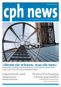 cph news Dezember 2014 Die Hauszeitung für unsere Mitarbeitenden  «Denn sie wissen, was sie tun»