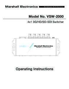 Marshall Electronics  Broadcast A/V Division Model No. VSW-2000 4x1 3G/HD/SD-SDI Switcher