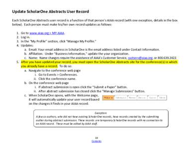 Update ScholarOne Abstracts User Record Each ScholarOne Abstracts user record is a function of that person’s AIAA record (with one exception, details in the box below). Each person must make his/her own record updates 