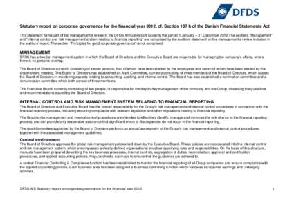 Statutory report on corporate governance for the financial year 2012, cf. Section 107 b of the Danish Financial Statements Act This statement forms part of the management’s review in the DFDS Annual Report covering the