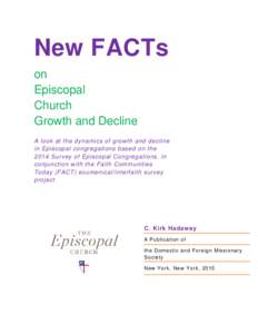 New FACTs on Episcopal Church Growth and Decline A look at the dynamics of growth and decline