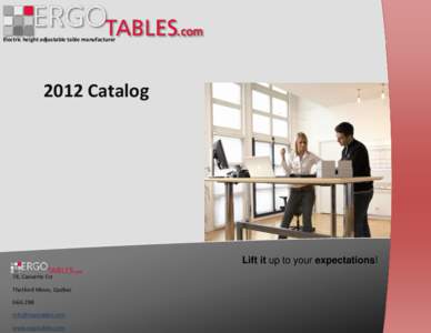 Electric height adjustable table manufacturer[removed]Catalog Lift it up to your expectations! 78, Caouette Est