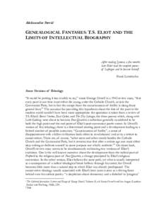 $OHNVDQGDU6WHYLý  GENEALOGICAL FANTASIES: T.S. ELIOT AND THE LIMITS OF INTELLECTUAL BIOGRAPHY  After reading Symons, a few months