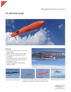 Meggitt Defense Systems GT-400 Glide target Features • Carried and reeled out as a standard towed target