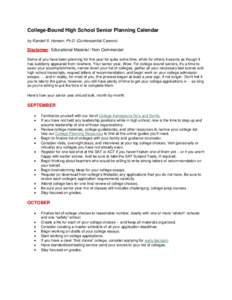 College-Bound High School Senior Planning Calendar by Randall S. Hansen, Ph.D. (Quintessential Careers) Disclaimer: Educational Material / Non Commercial Some of you have been planning for this year for quite some time, 