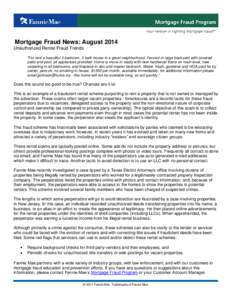 Mortgage Fraud News: August 2014 Unauthorized Rental Fraud Trends “For rent a beautiful 3 bedroom, 3 bath house in a great neighborhood. Fenced-in large backyard with covered patio and pool, all appliances provided. Ho