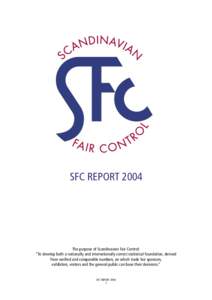 SFC REPORT[removed]The purpose of Scandinavian Fair Control: ”To develop both a nationally and internationally correct statistical foundation, derived from veriﬁed and comparable numbers, on which trade fair sponsors, 