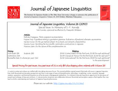 Journal of Japanese Linguistics The Institute for Japanese Studies at The Ohio State University is happy to announce the publication of Journal of Japanese Linguistics Volume 26, 2010 (Editor, Mineharu Nakayama). Journal