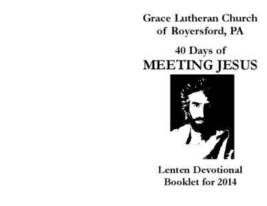 Grace Lutheran Church of Royersford, PA 40 Days of MEETING JESUS