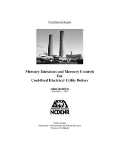 First Interim Report  Mercury Emissions and Mercury Controls For Coal-fired Electrical Utility Boilers Volume One Of Two