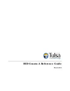 HUD Grants: A Reference Guide March 2014 Table of Contents Community Planning and Development Programs ................................................................................ 1 Community Development Block Grant