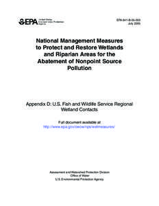 National Management Measures to Protect and Restore Wetlands and Riparian Areas for the Abatement of Nonpoint Source Pollution, July 2005, EPA-841-B[removed], Appendix D: U.S. Fish and Wildlife Service Regional Wetland Con
