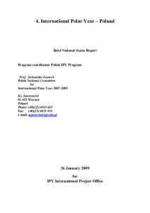 4. International Polar Year – Poland  Brief National Status Report Program coordinator Polish IPY Program Prof. Aleksander Guterch