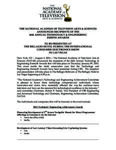 THE NATIONAL ACADEMY OF TELEVISION ARTS & SCIENCES ANNOUNCES RECIPIENTS OF THE 66th ANNUAL TECHNOLOGY & ENGINEERING EMMY® AWARDS TO BE PRESENTED AT THE BELLAGIO HOTEL DURING THE INTERNATIONAL