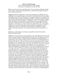 Interview with Pete Seeger Folk musician and Progressive Party supporter Interviewed by Chip Duncan on June 26, 2003 Q: Can you give us a picture of the Depression? You experienced it firsthand traveling across America. 