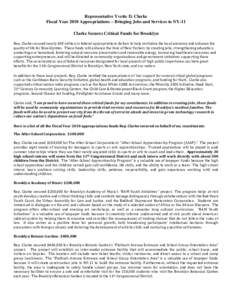 Representative Yvette D. Clarke Fiscal Year 2010 Appropriations – Bringing Jobs and Services to NY-11 Clarke Secures Critical Funds for Brooklyn Rep. Clarke secured nearly $38 million in federal appropriations dollars 