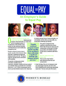 An Employer’s Guide to Equal Pay O   ur Nation’s workforce includes more