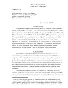 STATE OF VERMONT PUBLIC SERVICE BOARD Docket No[removed]Resale Agreement between New England Telephone and Telegraph Company d/b/a Bell Atlantic-Vermont and Advanced