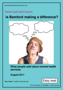 www.patientclientcouncil.hscni.net  Is Bamford making a difference? Your voice in health and social care