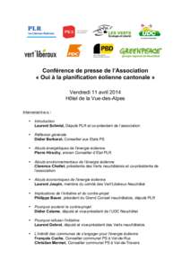 Conférence de presse de l’Association « Oui à la planification éolienne cantonale » Vendredi 11 avril 2014 Hôtel de la Vue-des-Alpes Intervenant-e-s : •