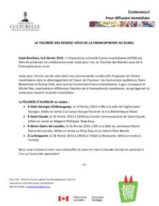 COMMUNIQUÉ Pour diffusion immédiate LA TOURNÉE DES RENDEZ-VOUS DE LA FRANCOPHONIE AU RURAL  Saint-Boniface, le 6 février 2013 – L’Association culturelle franco-manitobaine (ACFM) est