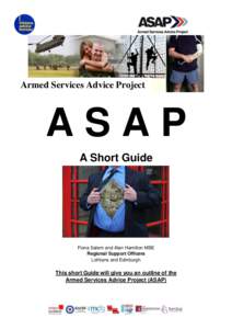 Armed Services Advice Project  ASAP A Short Guide  Fiona Salem and Alan Hamilton MBE