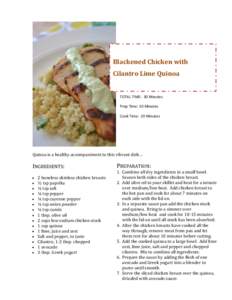 Blackened Chicken with Cilantro Lime Quinoa TOTAL TIME: 30 Minutes Prep Time: 10 Minutes Cook Time: 20 Minutes