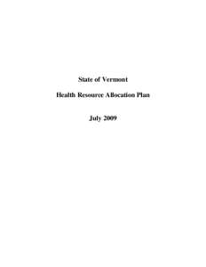 State of Vermont Health Resource Allocation Plan July 2009  Statement of Principles