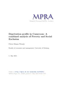 M PRA Munich Personal RePEc Archive Deprivation profile in Cameroon: A combined analysis of Poverty and Social Exclusion