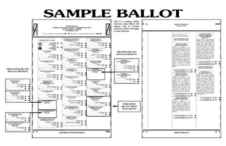 SAMPLE BALLOT This is a common ballot, however, some offices will appear only in certain precincts which will apply to your districts.