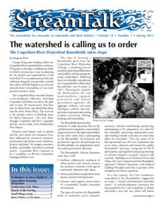 The newsletter for stewards of salmonids and their habitat • Volume 19 • Number 1 • Spring[removed]The watershed is calling us to order The Coquitlam River Watershed Roundtable takes shape by Margaret Birch Groups li