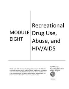 Recreational MODULE Drug Use, EIGHT Abuse, and HIV/AIDS