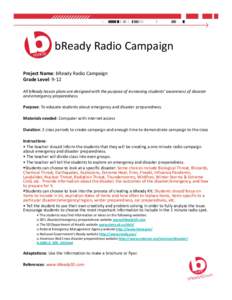 bReady Radio Campaign  Project Name: bReady Radio Campaign  Grade Level: 9‐12  All bReady lesson plans are designed with the purpose of increasing students’ awareness o