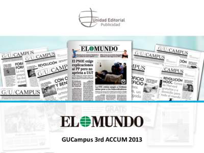 GUCampus 3rd ACCUM 2013  ALL THE INFORMATION AND UPTODATE NEWS ON THE UNIVERSITY REALM  G/U/Campus leading supplement on the university realm,
