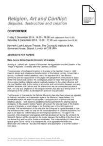 Religion, Art and Conflict: disputes, destruction and creation CONFERENCE Friday 5 December 2014, [removed]with registration from[removed]Saturday 6 December 2014, [removed]with registration from[removed]Kennet