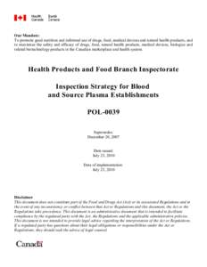 Our Mandate: To promote good nutrition and informed use of drugs, food, medical devices and natural health products, and to maximize the safety and efficacy of drugs, food, natural health products, medical devices, biolo