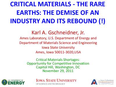 CRITICAL MATERIALS - THE RARE EARTHS: THE DEMISE OF AN INDUSTRY AND ITS REBOUNCE (?)